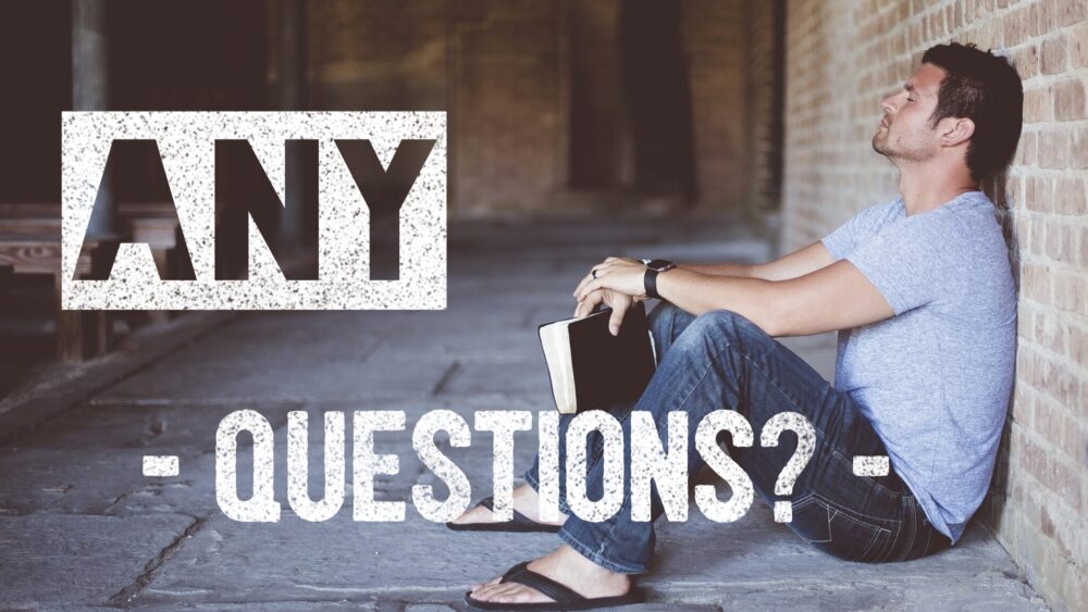 Any Questions?